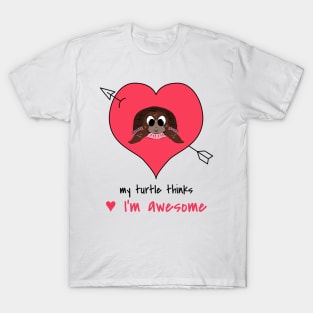 My turtle thinks I'm awesome turtle lover T-Shirt